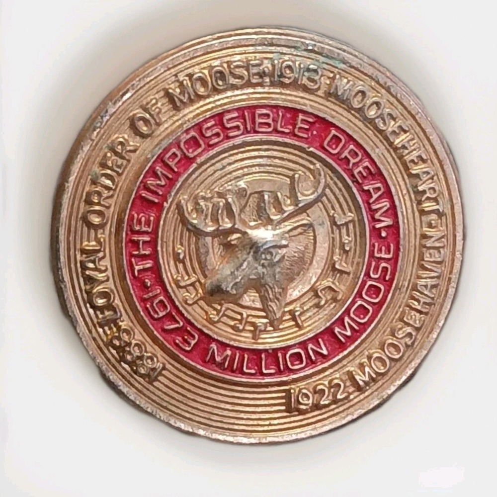Vtg 1973 Impossible Dream Million Moose Loyal Order Of Moose Pinback Lapel Pin